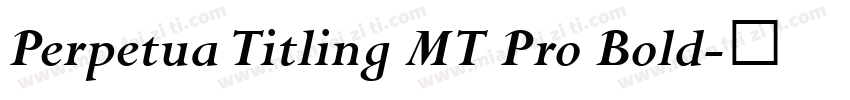 Perpetua Titling MT Pro Bold字体转换
